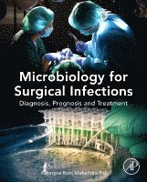Kateryna Kon, Mahendra Rai - Microbiology for Surgical Infections, Inbunden
