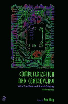 Computerization and Controversy 1