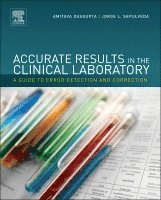 Amitava Dasgupta, Jorge L. Sepulveda - Accurate Results in the Clinical Laboratory, Inbunden