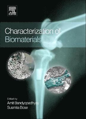 Amit Bandyopadhyay, Susmita Bose - Characterization of Biomaterials, Inbunden