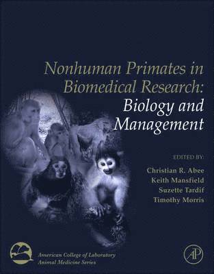 Christian R. Abee, Keith Mansfield, Suzette D. Tardif, Timothy Morris - Nonhuman Primates in Biomedical Research,Two Volume Set, Inbunden