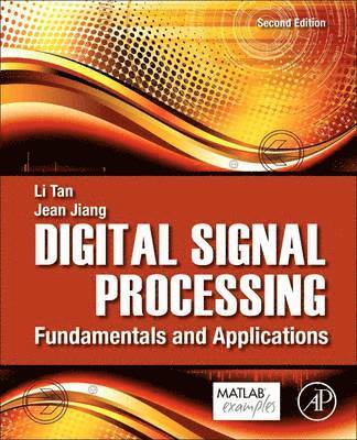 Li Tan, Jean Jiang - Digital Signal Processing, Inbunden