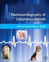 Jeffrey W. Richig, Meg M. Sleeper - Electrocardiography of Laboratory Animals, Inbunden