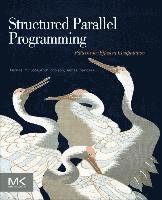 Michael McCool, James Reinders, Arch Robison - Structured Parallel Programming, Häftad