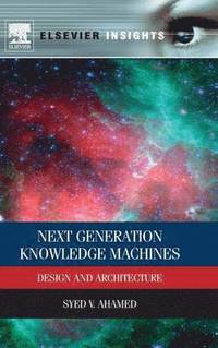 bokomslag Next Generation Knowledge Machines: Design and Architecture