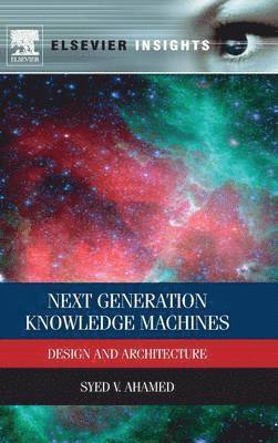 bokomslag Next Generation Knowledge Machines: Design and Architecture