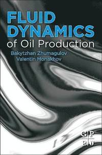 bokomslag Fluid Dynamics of Oil Production