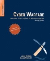 bokomslag Cyber Warfare: Techniques, Tactics and Tools for Security Practitioners