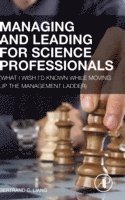 bokomslag Managing and Leading for Science Professionals
