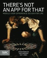 Simon Robinson, Gary Marsden, Matt Jones - There's Not an App for That, Häftad