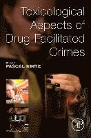 bokomslag Toxicological Aspects of Drug-Facilitated Crimes