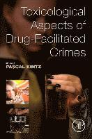 Toxicological Aspects of Drug-Facilitated Crimes 1