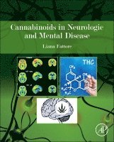 Liana Fattore - Cannabinoids in Neurologic and Mental Disease, Inbunden