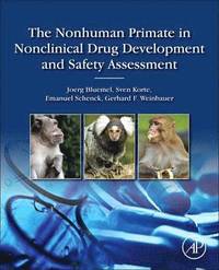 bokomslag The Nonhuman Primate in Nonclinical Drug Development and Safety Assessment