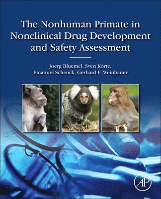 bokomslag The Nonhuman Primate in Nonclinical Drug Development and Safety Assessment