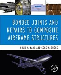 bokomslag Bonded Joints and Repairs to Composite Airframe Structures