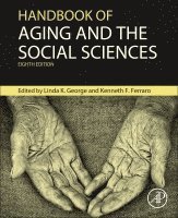 Linda George, Kenneth Ferraro - Handbook of Aging and the Social Sciences, Häftad