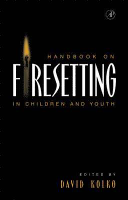 Handbook on Firesetting in Children and Youth 1