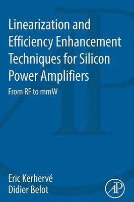 Linearization and Efficiency Enhancement Techniques for Silicon Power Amplifiers 1