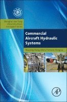 Shaoping Wang, Mileta Tomovic, Hong Liu - Commercial Aircraft Hydraulic Systems, Inbunden
