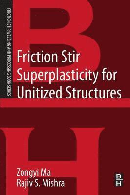 Friction Stir Superplasticity for Unitized Structures 1