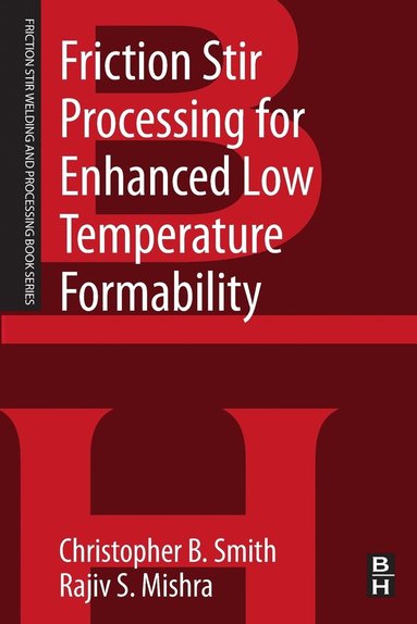 bokomslag Friction Stir Processing for Enhanced Low Temperature Formability