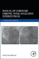 Manual of Coronary Chronic Total Occlusion Interventions