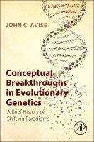 Conceptual Breakthroughs in Evolutionary Genetics