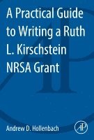 bokomslag A Practical Guide to Writing a Ruth L. Kirschstein NRSA Grant
