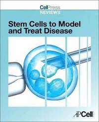 bokomslag Cell Press Reviews: Stem Cells to Model and Treat Disease