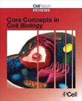 bokomslag Cell Press Reviews: Core Concepts in Cell Biology