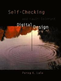 bokomslag Self-Checking and Fault-Tolerant Digital Design