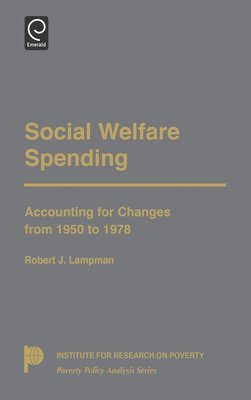 Robert J. Lampman - Social Welfare Spending, Inbunden