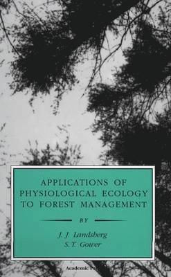 Applications of Physiological Ecology to Forest Management 1