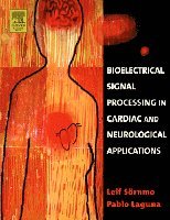 Leif S�rnmo, Pablo Laguna - Bioelectrical Signal Processing in Cardiac and Neurological Applications, Inbunden