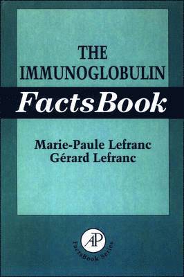 Marie-Paule Lefranc, Gerard Lefranc - The Immunoglobulin FactsBook, Häftad