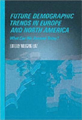 bokomslag Future Demographic Trends in Europe and North America