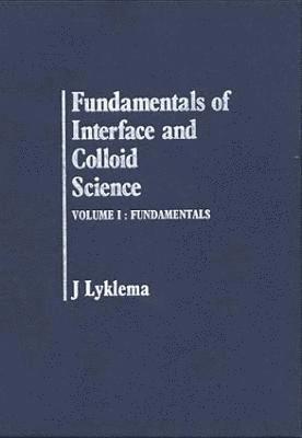 J. Lyklema - Fundamentals of Interface and Colloid Science, Inbunden
