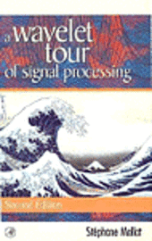 Stephane Mallat - A Wavelet Tour of Signal Processing, Inbunden