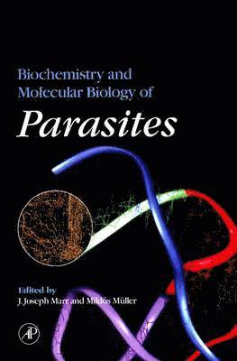 bokomslag Biochemistry and Molecular Biology of Parasites