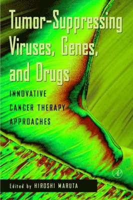 Tumor Suppressing Viruses, Genes, and Drugs 1