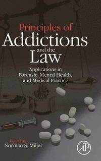 bokomslag Principles of Addictions and the Law