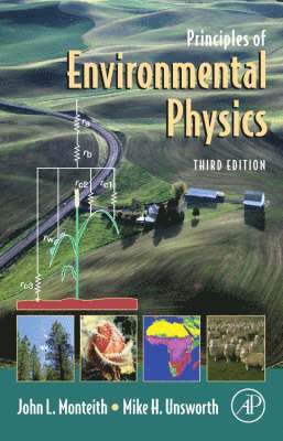 John Monteith, Mike Unsworth - Principles of Environmental Physics, Inbunden