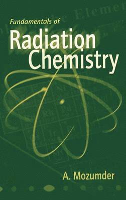 Fundamentals of Radiation Chemistry 1