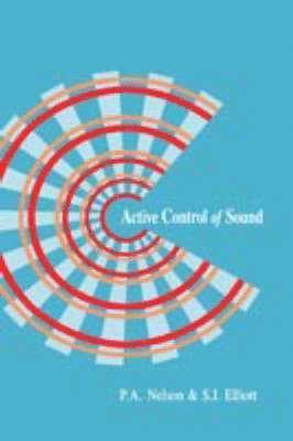 P A Nelson - Active Control of Sound, Inbunden