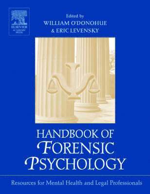 William O'Donohue, Eric R. Levensky, Eric R Levensky - Handbook of Forensic Psychology, Inbunden