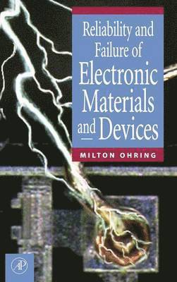 bokomslag Reliability and Failure of Electronic Materials and Devices