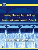 Routing, Flow, and Capacity Design in Communication and Computer Networks 1