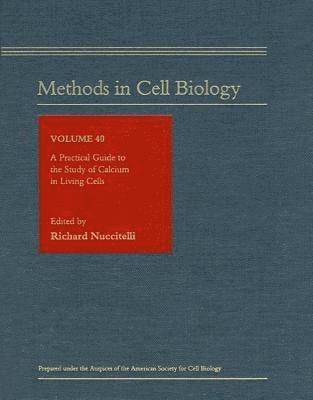bokomslag A Practical Guide to the Study of Calcium in Living Cells