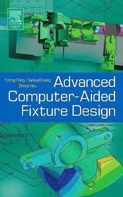 Advanced Computer-Aided Fixture Design 1